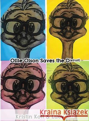 Ollie Olson Saves the D(etroit) Kristin Kott 9781684336579