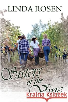 Sisters of the Vine Linda Rosen 9781684336708 Black Rose Writing