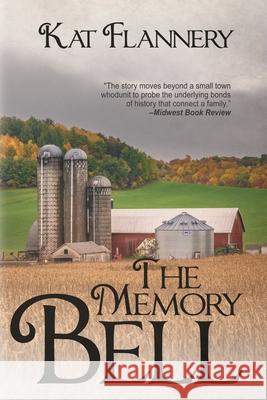 The Memory Bell Kat Flannery 9781684337088 Black Rose Writing