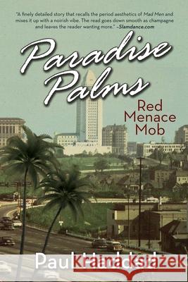 Paradise Palms: Red Menace Mob Paul Haddad 9781684337200 Black Rose Writing