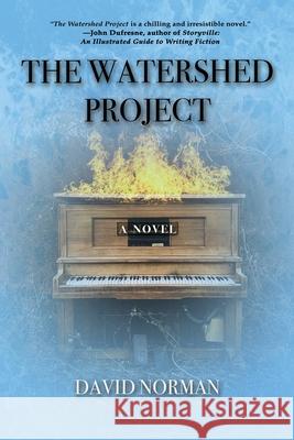 The Watershed Project David Norman 9781684337224 Black Rose Writing