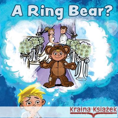 A Ring Bear? Christy Brown 9781684337293 Black Rose Writing