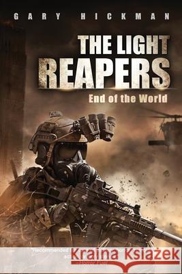 The Light Reapers: End of the World Gary Hickman 9781684337347