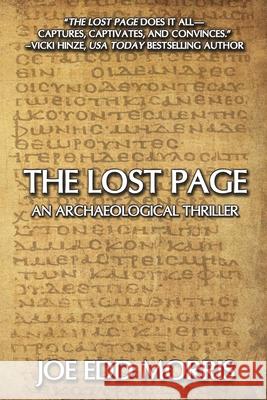 The Lost Page: An Archaeological Thriller Joe Edd Morris 9781684337705 Black Rose Writing