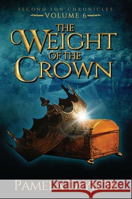 The Weight of the Crown Pamela Taylor 9781684337880