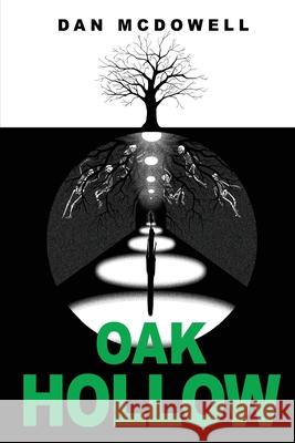 Oak Hollow: A Nightmare in Riverton Novel Dan McDowell 9781684337958 Black Rose Writing