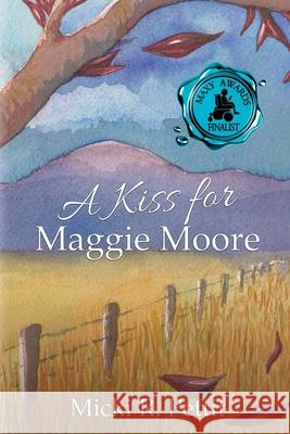 A Kiss for Maggie Moore Micki R. Pettit 9781684338382 Black Rose Writing