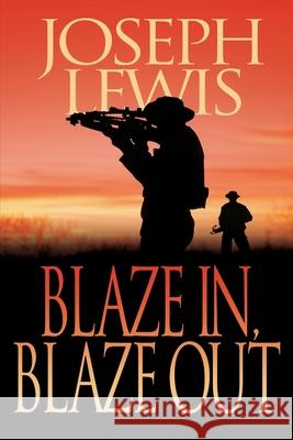 Blaze In, Blaze Out Joseph Lewis 9781684338535