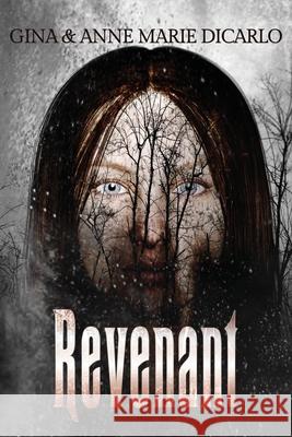 Revenant: A Supernatural Thriller Gina Dicarlo, Anne Marie Dicarlo 9781684338665 Black Rose Writing