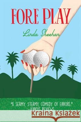 Fore Play Linda Sheehan 9781684339167