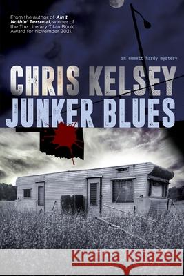 Junker Blues Chris Kelsey 9781684339549 Black Rose Writing