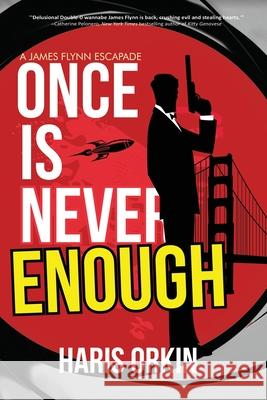 Once Is Never Enough Haris Orkin 9781684339631 Black Rose Writing