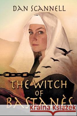 The Witch of Bastanès Dan Scannell 9781684339860