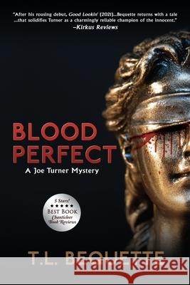 Blood Perfect T. L. Bequette 9781684339969 Black Rose Writing