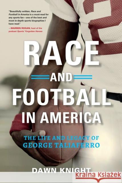 Race and Football in America: The Life and Legacy of George Taliaferro Dawn Knight Delise O'Meally Bob Kravitz 9781684350667 Red Lightning Books