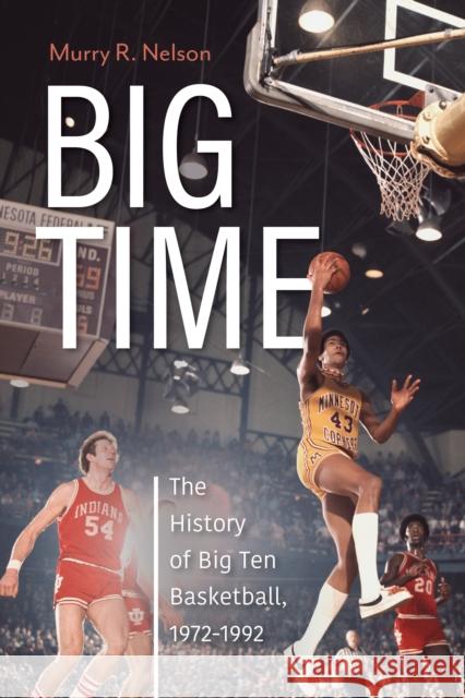 Big Time Murry R. Nelson 9781684352180 Red Lightning Books