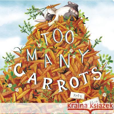 Too Many Carrots Katy Hudson Katy Hudson 9781684360055 Capstone Young Readers