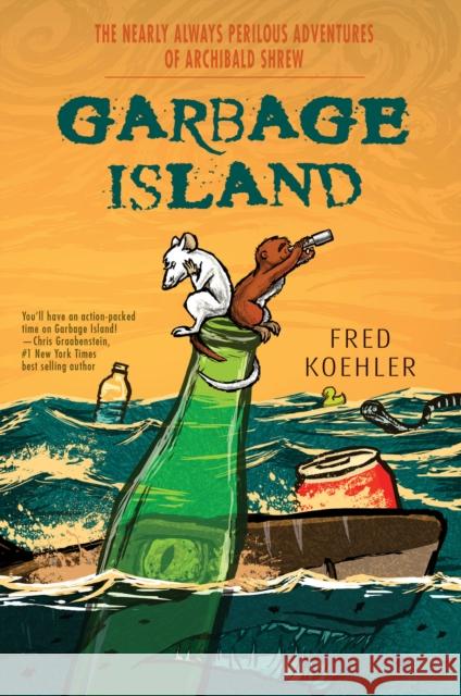 Garbage Island Fred Koehler 9781684373765