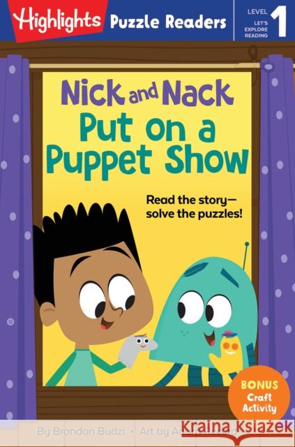 Nick and Nack Put on a Puppet Show Brandon Budzi Adam Record 9781684379330 Highlights Press