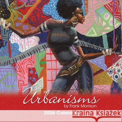 Shades of Color Urbanisms 2026 Wall Calendar Frank Morrison 9781684389841