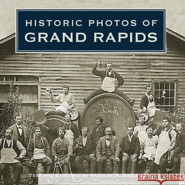 Historic Photos of Grand Rapids  9781684420285 Turner