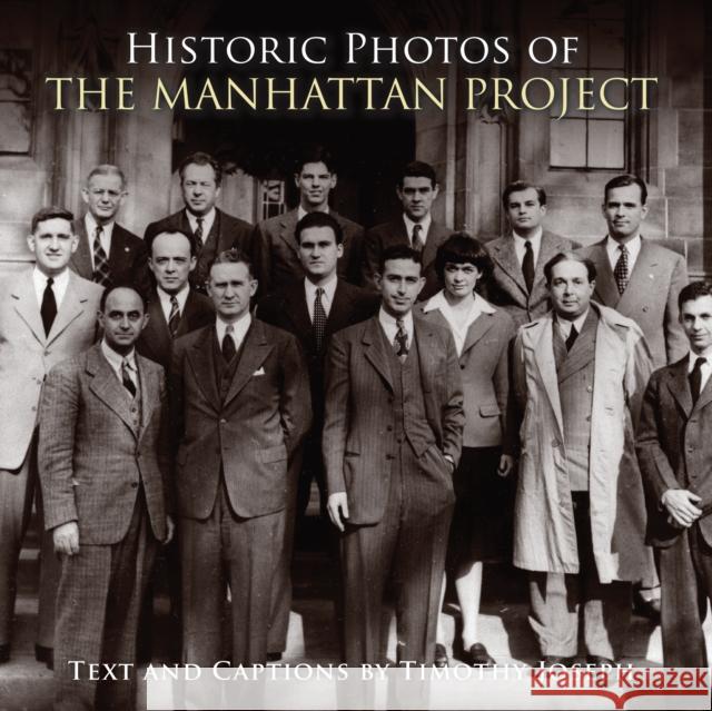 Historic Photos of the Manhattan Project  9781684420742 Turner
