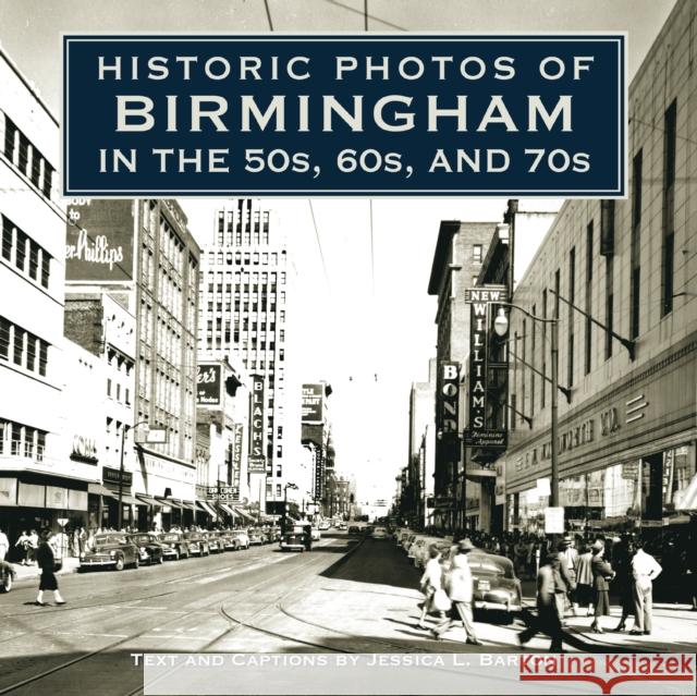 Historic Photos of Birmingham in the 50s, 60s, and 70s  9781684421299 Turner