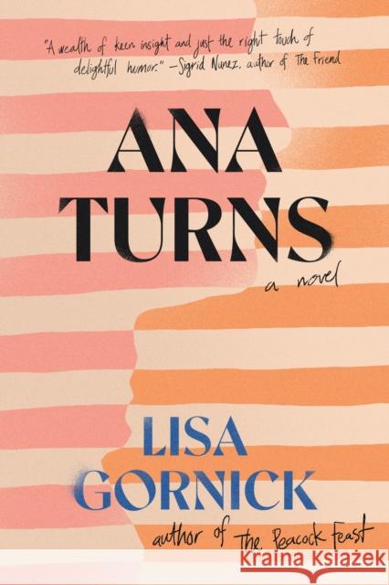 Ana Turns Lisa Gornick 9781684421398 Keylight Books
