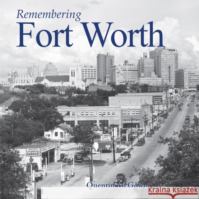 Remembering Fort Worth Quentin McGown 9781684422456 Turner