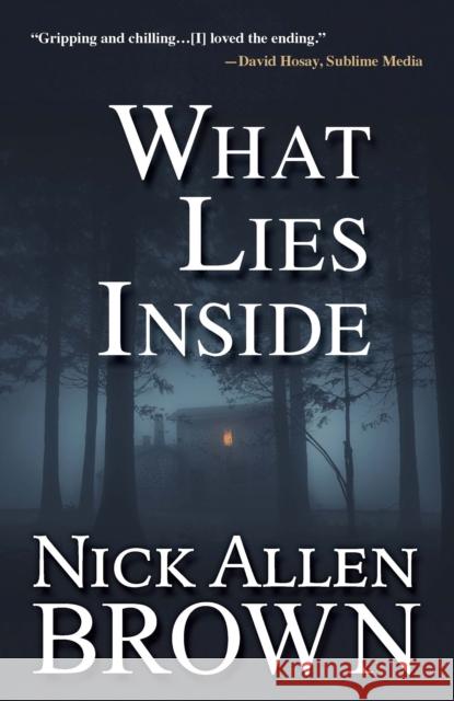 What Lies Inside Nick Allen Brown 9781684424832 Turner Publishing Company