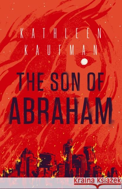 The Son of Abraham Kaufman, Kathleen 9781684425389