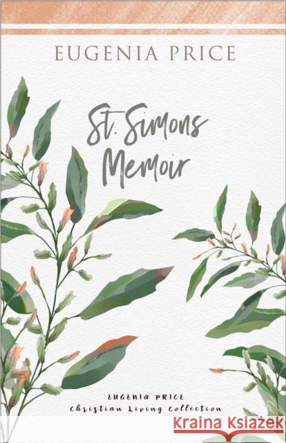 St. Simons Memoir Eugenia Price 9781684427130