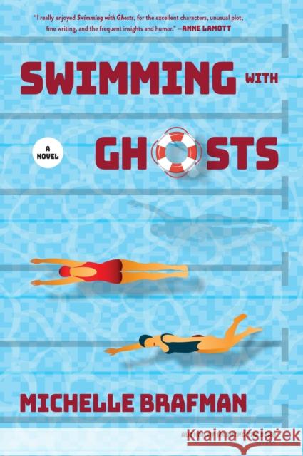 Swimming with Ghosts: A Novel Michelle Brafman 9781684429547 Turner Publishing Company