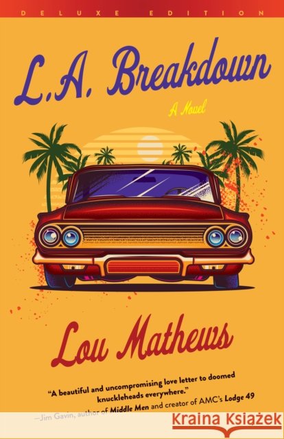 L.A. Breakdown (Deluxe Edition) Mathews, Lou 9781684429783 Turner Publishing Company