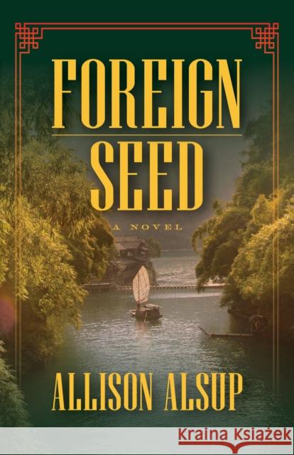 Foreign Seed Allison Alsup 9781684429967 Keylight Books