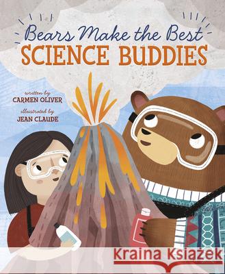 Bears Make the Best Science Buddies Carmen Oliver Jean Claude 9781684460830 Capstone Editions