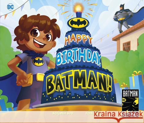 Happy Birthday, Batman! Benjamin Bird Fernando Cano 9781684461066 Capstone Editions