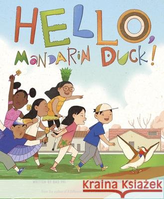 Hello, Mandarin Duck! Bao Phi Dion Mbd 9781684462568 Capstone Editions