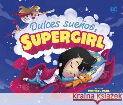 Dulces Sue?os, Supergirl Omar Lozano Michael Dahl 9781684467426