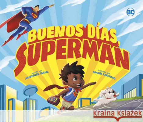 Buenos D?as, Superman Michael Dahl Omar Lozano 9781684467662