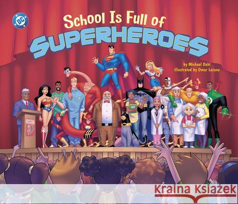 School Is Full of Superheroes Michael Dahl Omar Lozano 9781684468690