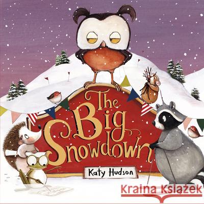 The Big Snowdown Katy Hudson Katy Hudson 9781684469123 Capstone Editions