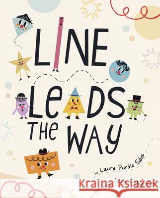 Line Leads the Way Laura Purdie Salas Alice Caldarella 9781684469284