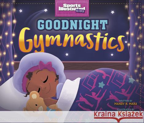 Goodnight Gymnastics Mandy R. Marx Sophie Eves 9781684469819 Capstone Editions