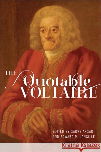 The Quotable Voltaire Garry Apgar Edward M. Langille (1694-1778) 9781684482917 Bucknell University Press