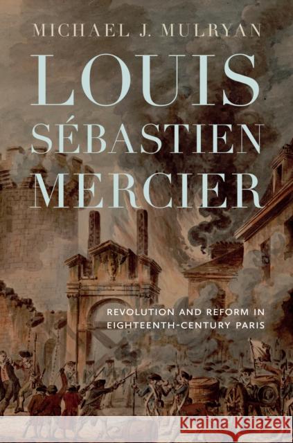 Louis Sebastien Mercier Michael J. Mulryan 9781684484881 Bucknell University Press,U.S.