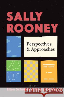 Sally Rooney: Perspectives and Approaches Ellen Scheible Barry Devine Claire Bracken 9781684486038 Bucknell University Press