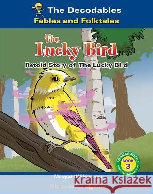 The Lucky Bird Margaret Williamson 9781684506804