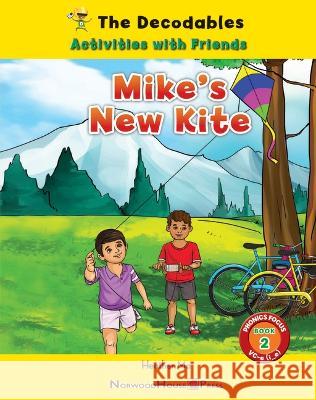 Mike's New Kite Heather Ma 9781684506965