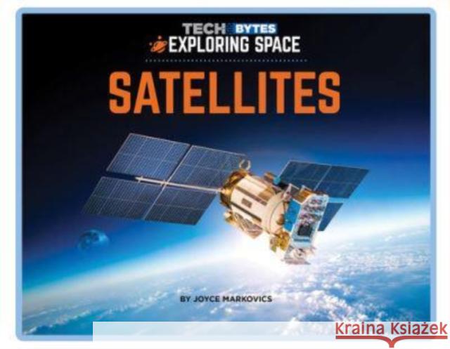 Satellites Joyce Markovics 9781684507290 Norwood House Press